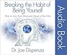 Breaking the Habi...
