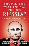 Should the West Engage Putin’s Russia? by Stephen F. Cohen