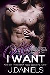 All I Want by J.  Daniels