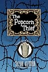 The Popcorn Thief by Leah R. Cutter
