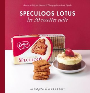 Speculoos Lotus - Les 30 recettes cultes