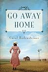 Go Away Home by Carol Bodensteiner