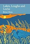 Lakes, Loughs and Lochs (Collins New Naturalist Library Book 128)
