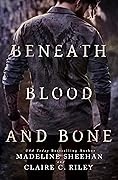 Beneath Blood and Bone