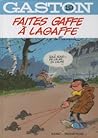 Faites gaffe à Lagaffe (Gaston, #19) Faites gaffe à Lagaffe (Gaston, #19)