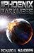The Phoenix Darkness