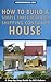 How to Build a Simple Three Bedroom Shipping Container House