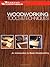 Woodworking Tools & Techniques, An Introdiction to Basic Woodworking (Weekend Woodworker)