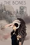 The Bones of the Earth by Scott Hale