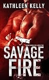 Savage Fire by Kathleen   Kelly