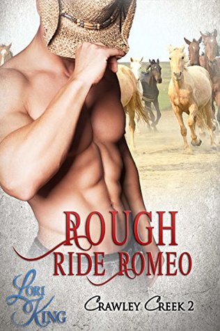 Rough Ride Romeo (Crawley Creek, #2)