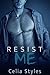 Resist Me