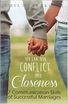 You Can Turn Conflict Into Closeness: 7 Communication Skills of Successful Marriages