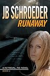 Runaway by J.B. Schroeder