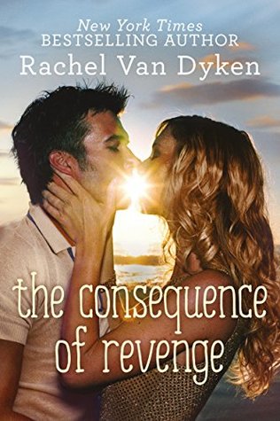 The Consequence of Revenge (Consequence, #2)