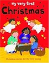 My Very First Christmas (My Very First. . .religious Stories) My Very First Christmas (My Very First. . .religious Stories)