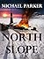 North Slope by Michael              Parker