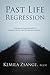 Past Life Regression by Kemila Zsange