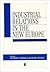 Industrial Relations in the New Europe (Industrial Relations in Context)