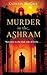 Murder in the Ashram: Welcome to the dark side of Delhi