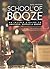School of Booze: An Insider...