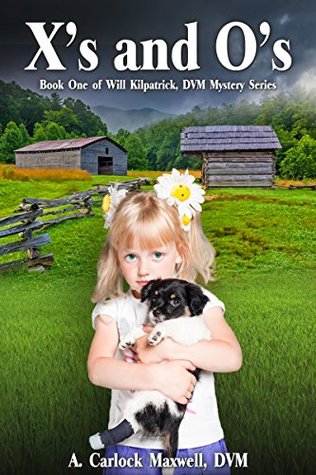 X's and O's (Will Kilpatrick, DVM Mystery Series Book 1)