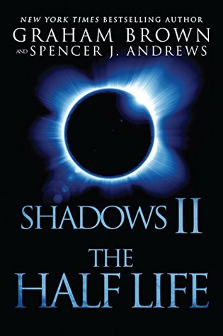 The Half Life (Shadows #2)