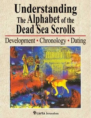Understanding the Alphabet of the Dead Sea Scrolls