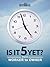 Is It 5 Yet? - From Worker to Owner by Secret Entourage