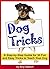 Dog Tricks: A Step-by-Step ...
