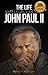 The Life and Legacy of Pope John Paul II