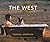 The West: A Visual Celebrat...