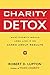 Charity Detox: What Charity Would Look Like If We Cared About Results