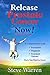 Release Prostate Cancer Now! by Steve Warren