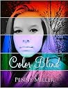 Color Blind by Penny Miller