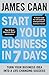 Start Your Business in 7 Days by James Caan
