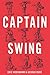 Captain Swing by Eric J. Hobsbawm