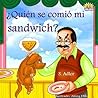 ¿Quién se comió mi sandwich? Book cover for ¿Quién se comió mi sandwich?