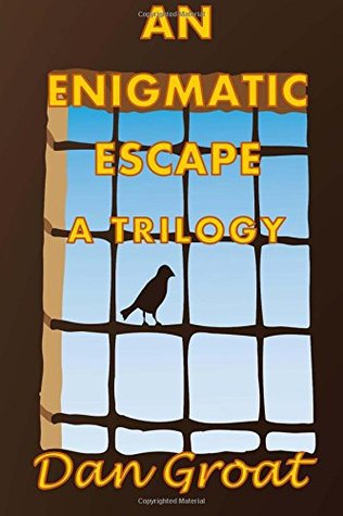 An Enigmatic Escape: A Trilogy