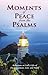 Moments of Peace from the Psalms