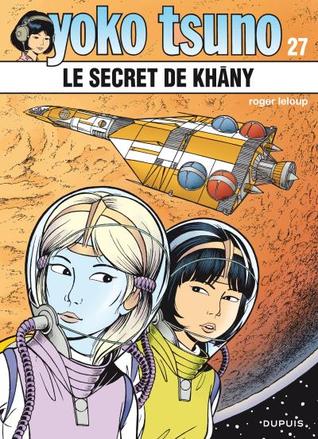 Le secret de Khâny (Yoko Tsuno, #27)