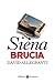Siena brucia by David Allegranti