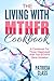 The Living With MTHFR Cookbook by Patricia Class