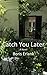 Catch You Later by Boris Erlank