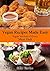 Vegan Recipes Made Easy: Ve...
