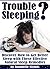 Trouble Sleeping? by Annabelle Nichols