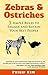 Zebras & Ostriches: 5 Simpl...
