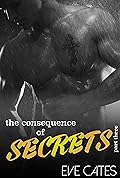 The Consequence of Secrets - Part Three