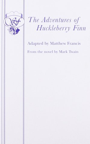 The Adventures of Huckleberry Finn: Play (Paperback)