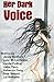 Her Dark Voice